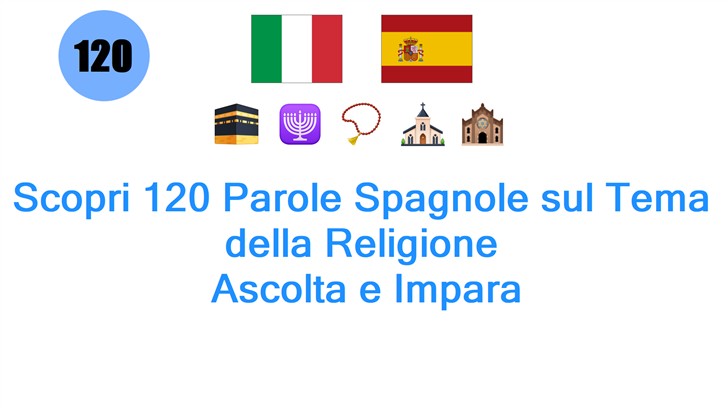 Scopri 120 Parole Spagnole sul Tema della Religione: Ascolta e Impara
